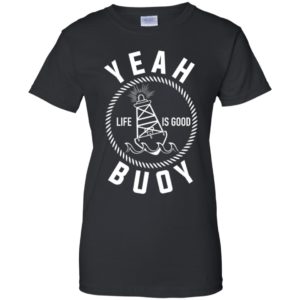 Yeah Buoy Shirt