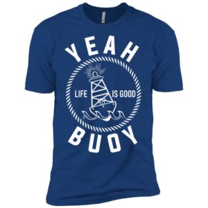 Yeah Buoy Shirt