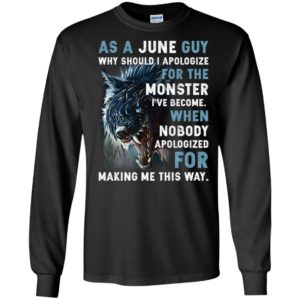 As a June Guy Why should I apologize for the monster shirt image As a June Guy Why should I apologize for the monster shirt