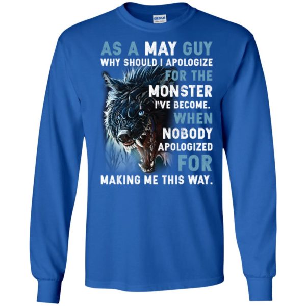 As a May Guy Why should I apologize for the monster shirt