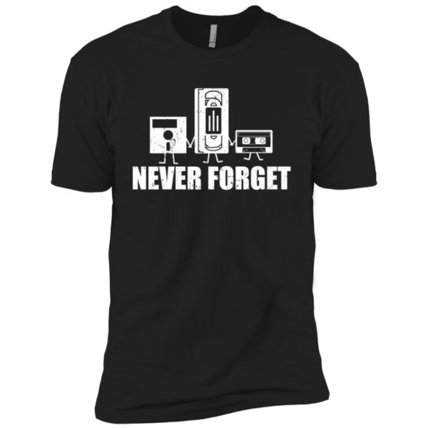 Never Forget Sarcastic Graphic Music Novelty Shirt