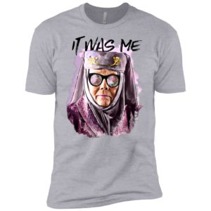 Tell Cersei It Was Me Game Of Thrones Olenna Tyrell Shirt