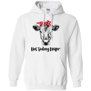 Not today Heifer Shirt