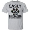 Easily distracted by Jeeps and Dogs Shirt