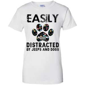 Easily distracted by Jeeps and Dogs Shirt