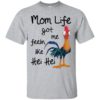 Disney Mom Life Got Me Feelin Like Hei Hei Moana Shirt