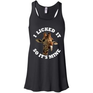 Giraffe I Licked It So It'S Mine Shirt