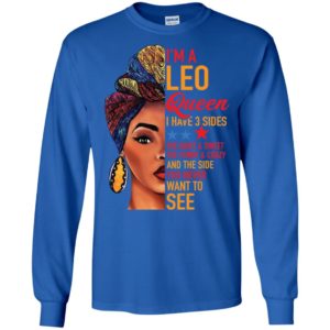 I'm a Leo queen I have 3 sides the quiet sweet the funny and crazy shirt