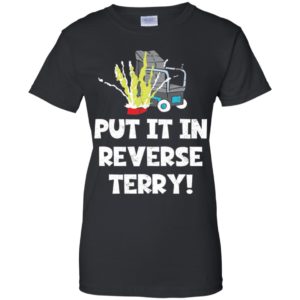 Put It In Reverse Terry Shirt