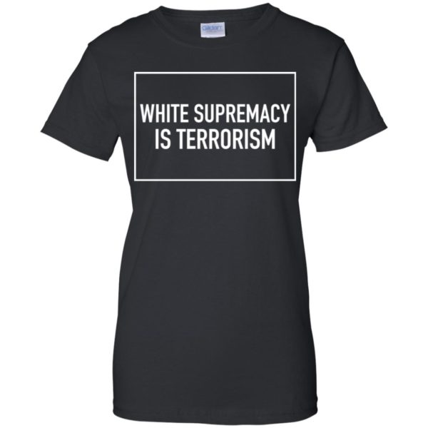 White Supremacy Is Terrorism Shirt