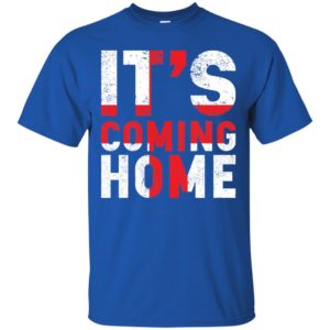 It's Coming Home England Shirt
