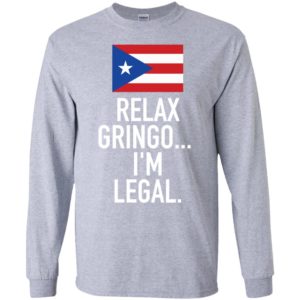 Relax Gringo I'm Legal Puerto Rico Shirt