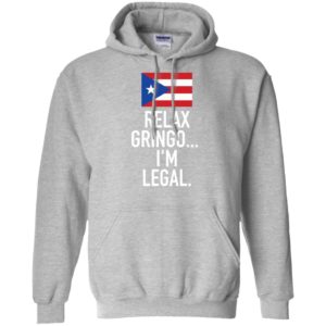 Relax Gringo I'm Legal Puerto Rico Shirt