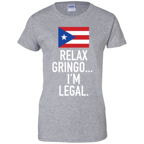 Relax Gringo I'm Legal Puerto Rico Shirt