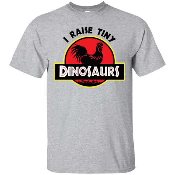 I Raise Tiny Dinosaurs Chicken Shirt