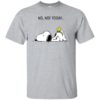 Snoopy – No, Not Today Shirt