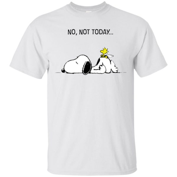 Snoopy No, Not Today Shirt