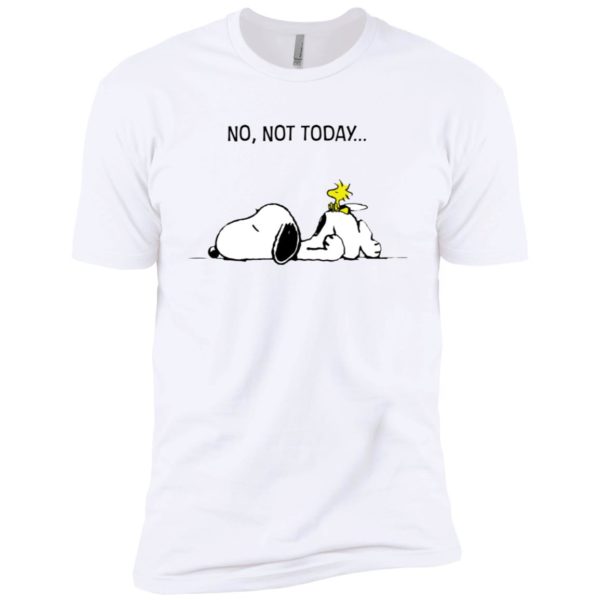 Snoopy No, Not Today Shirt