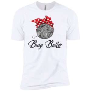 Yarn Busy Baller Shirt