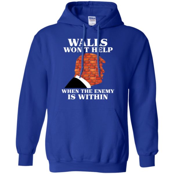 Walls Won't Help When The Enemy Is Within Funny Trump Shirt