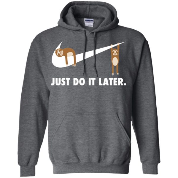 Sloth Just Do It Later Shirt