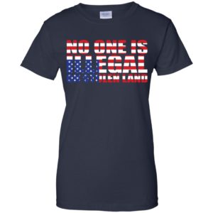 No One Is Illegal On Stolen Land Shirt