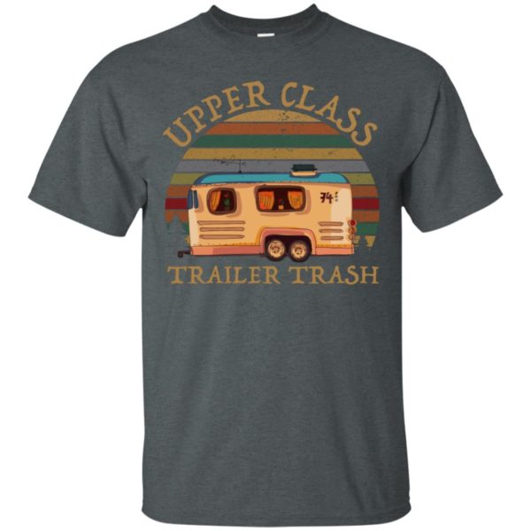 Upper Class Trailer Trash Camping Shirt