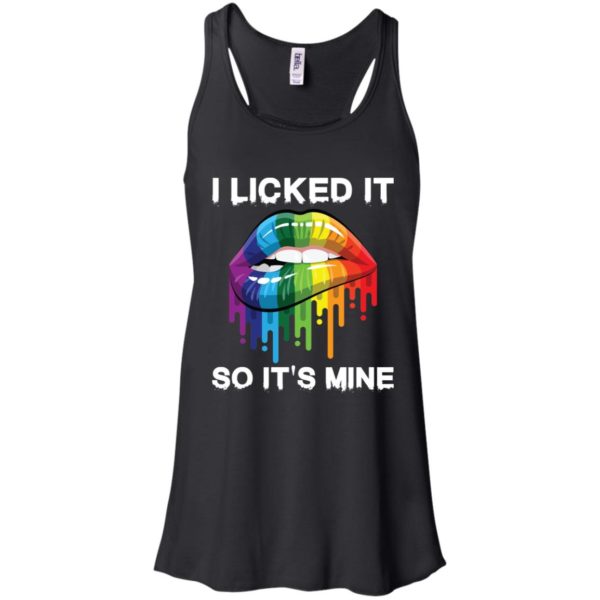 LGBT I Licked It So It's Mine Shirt