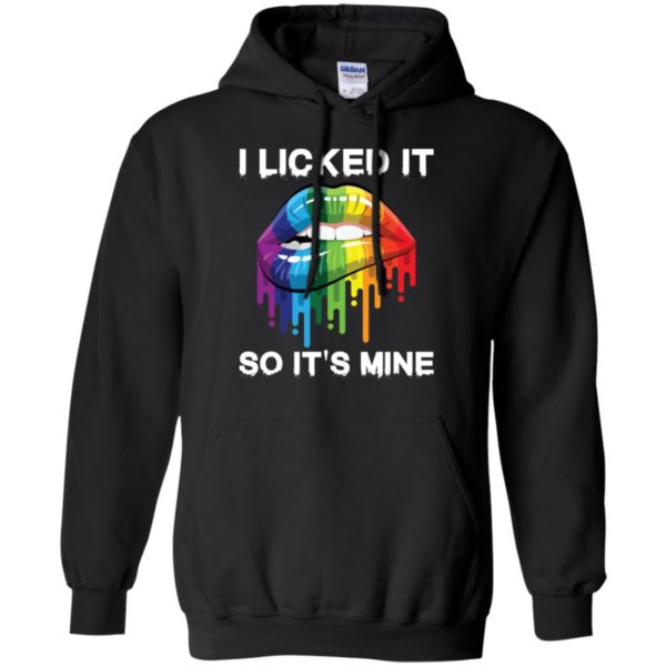 LGBT I Licked It So It's Mine Shirt