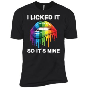 LGBT I Licked It So It's Mine Shirt image LGBT I Licked It So It's Mine Shirt
