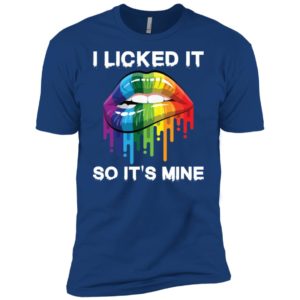 LGBT I Licked It So It's Mine Shirt image LGBT I Licked It So It's Mine Shirt