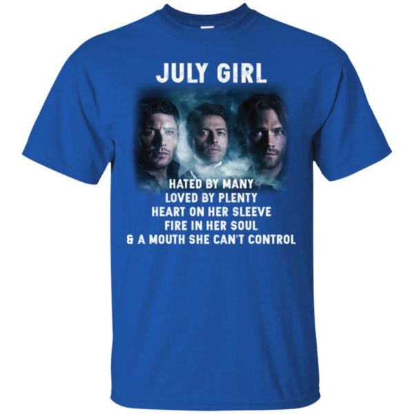 Supernatural July Girl Hated By Many Loved By Plenty Shirt