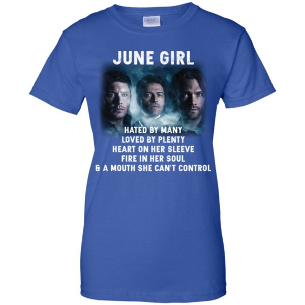 Supernatural June Girl Hated By Many Loved By Plenty Shirt