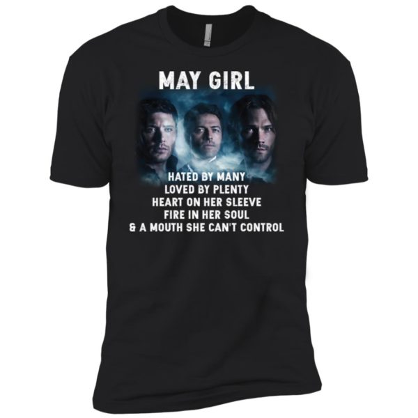 Supernatural May Girl Hated By Many Loved By Plenty Shirt