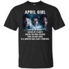 Supernatural April Girl Hated By Many Loved By Plenty Shirt