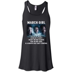 Supernatural March Girl Hated By Many Loved By Plenty Shirt
