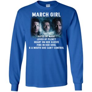 Supernatural March Girl Hated By Many Loved By Plenty Shirt