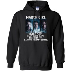 Supernatural March Girl Hated By Many Loved By Plenty Shirt
