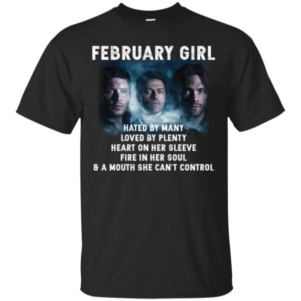 Supernatural February Girl Hated By Many Loved By Plenty Shirt