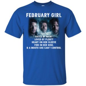 Supernatural February Girl Hated By Many Loved By Plenty Shirt