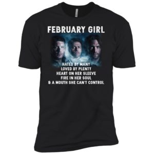 Supernatural February Girl Hated By Many Loved By Plenty Shirt