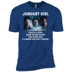 Supernatural January Girl Hated By Many Loved By Plenty Shirt