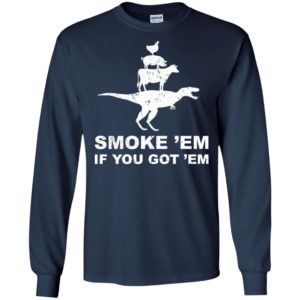 Smoke 'Em If You Got 'Em BBQ Grill Shirt image Smoke 'Em If You Got 'Em BBQ Grill Shirt