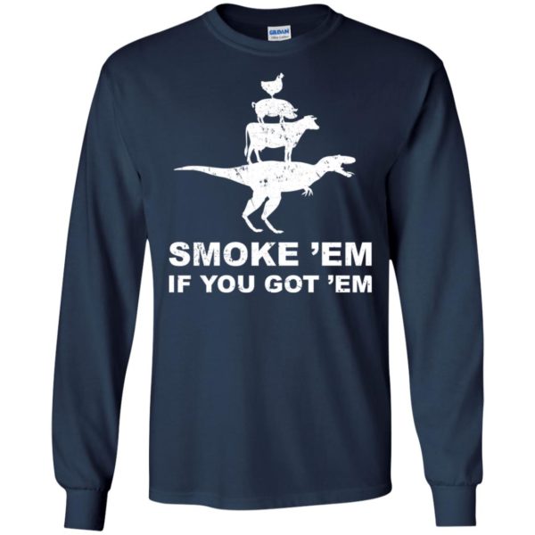 Smoke 'Em If You Got 'Em BBQ Grill Shirt