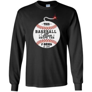 This Baseball Mom Drops The F Bomb A Lot Shirt