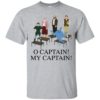 Robin Williams tribute oh captain my captain shirt