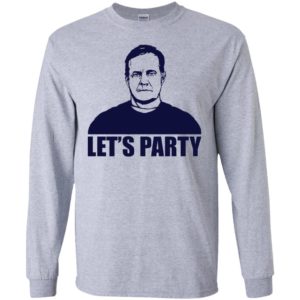 Let's Party Bill Belichick Shirt Shirt