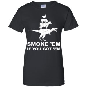Smoke 'Em If You Got 'Em BBQ Grill Shirt image Smoke 'Em If You Got 'Em BBQ Grill Shirt