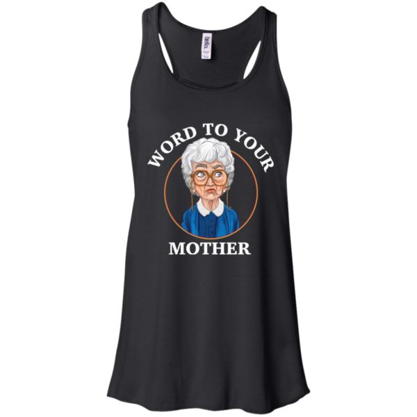 Sophia Petrillo The Golden Girls Word To Your Mother Shirt