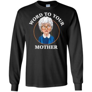 Sophia Petrillo The Golden Girls Word To Your Mother Shirt